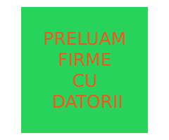 Preluăm societăți cu datorii.